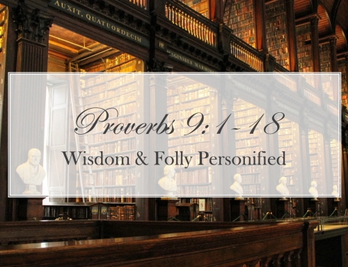 May 31, 2026 – Wisdom & Folly Personified