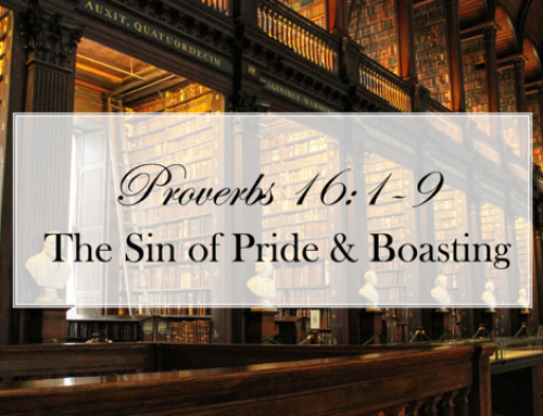 July 19, 2026 – The Sin of Pride & Boasting