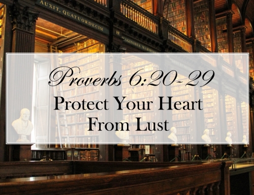 August 9, 2026 – Protect Your Heart From Lust